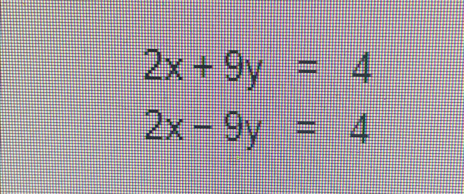 4x 2y =- 2 2x 3y 9