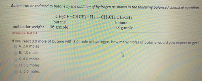 Solved Butene Can Be Reduced To Butane By The Addition Of | Chegg.com