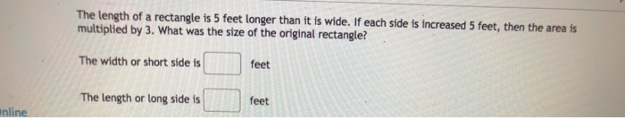 Solved The length of a rectangle is 5 feet longer than it is | Chegg.com