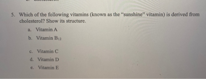 Solved 5. Which Of The Following Vitamins (known As The | Chegg.com