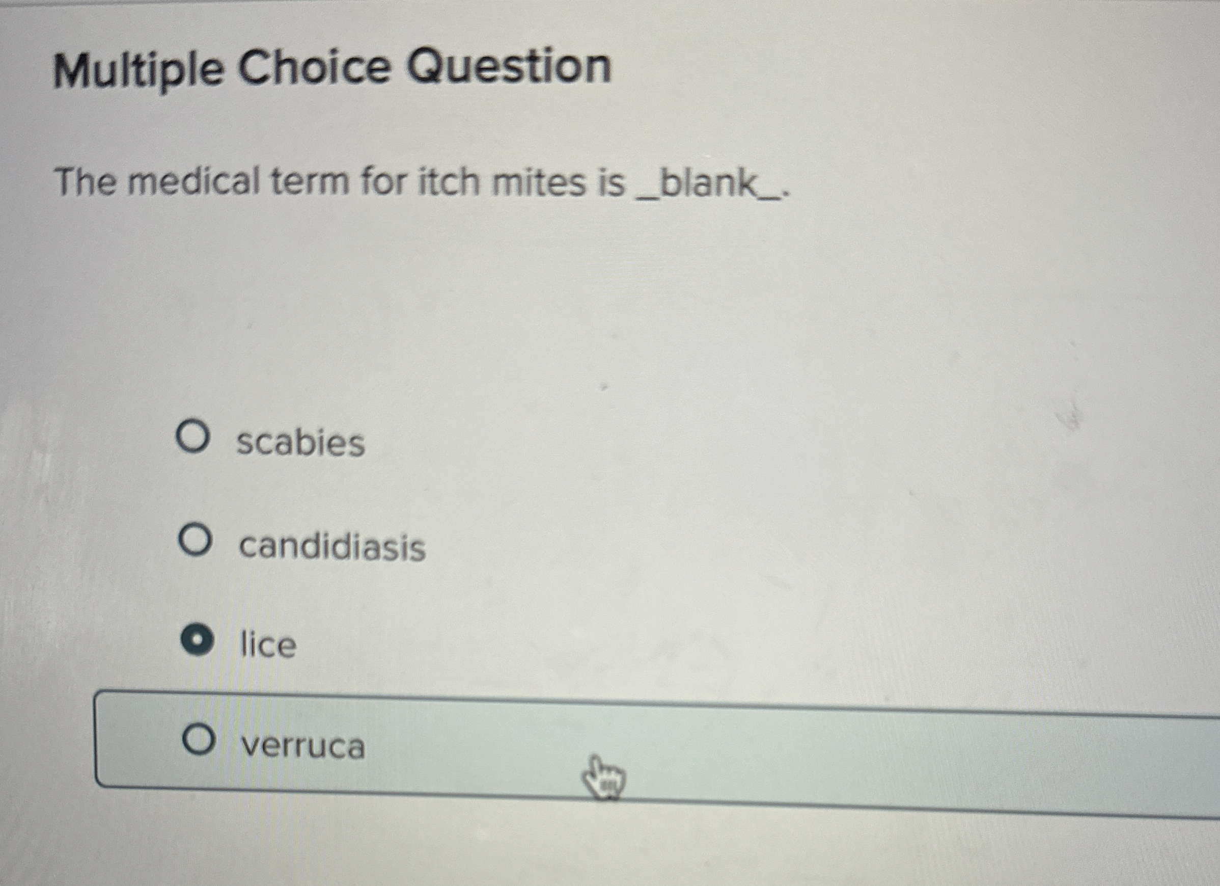Solved Multiple Choice QuestionThe medical term for itch