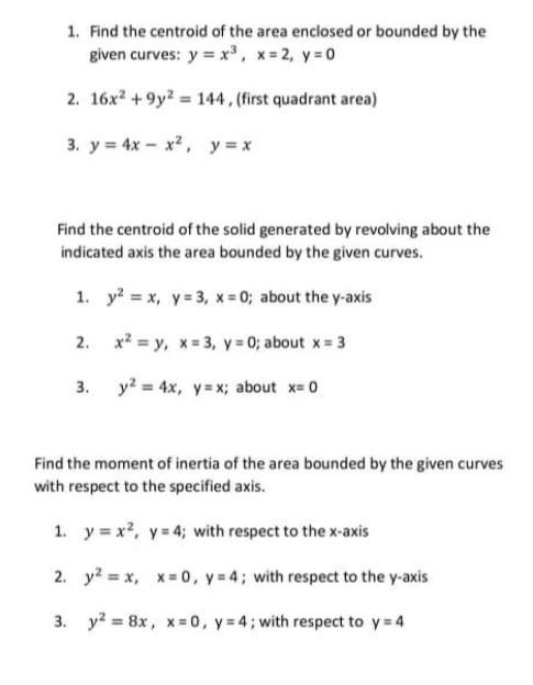 Solved 1. Find the centroid of the area enclosed or bounded | Chegg.com