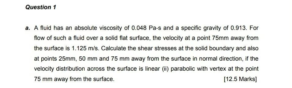 Solved Question 1 a. A fluid has an absolute viscosity of | Chegg.com