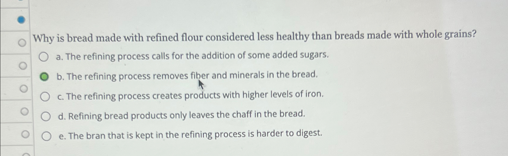 Solved Why is bread made with refined flour considered less | Chegg.com
