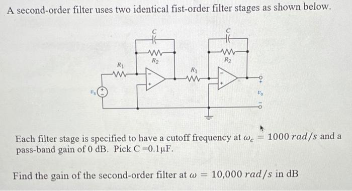 Solved A second-order filter uses two identical fist-order | Chegg.com