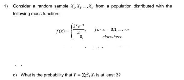 Solved 1) Consider a random sample X1,X2,…,Xn from a | Chegg.com