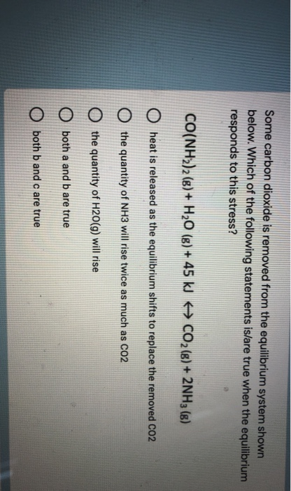 Solved Some Carbon Dioxide Is Removed From The Equilibriu Chegg Com