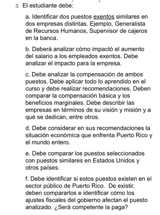 El estudiante debe: a. Identificar dos puestos exentos similares en dos empresas distintas. Ejemplo, Generalista de Recursos