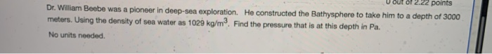 Solved points Dr. William Beebe was a pioneer in deep-sea | Chegg.com