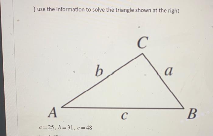 Solved ) use the information to solve the triangle shown at | Chegg.com