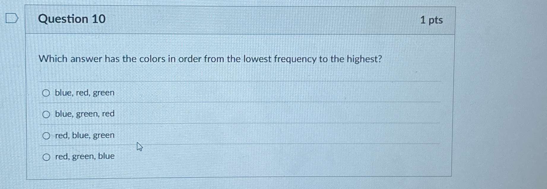 Solved Question 101 ﻿ptsWhich answer has the colors in order | Chegg.com