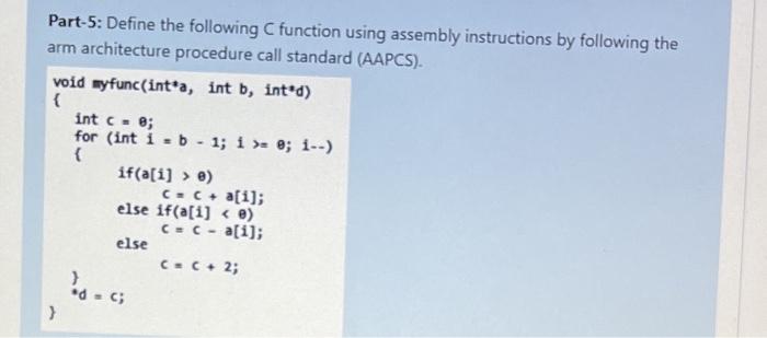Solved Part-5: Define the following C function using | Chegg.com