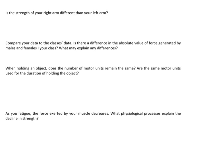 Solved: Is The Strength Of Your Right Arm Different Than Y... | Chegg.com