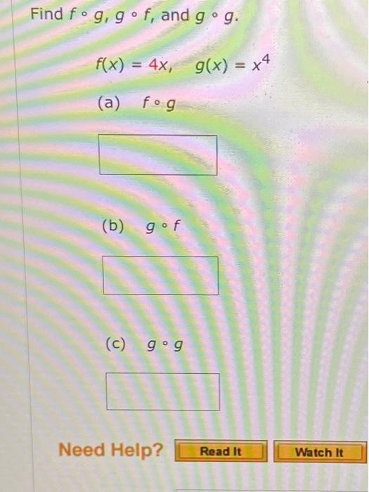 Solved Find F∘g G∘f And G∘g F X 4x G X X4 A F∘g