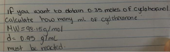 Solved f If you want to obtain 0.35 moles of cyclohexanol. | Chegg.com