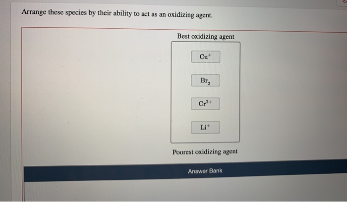 Solved Arrange These Species By Their Ability To Act As A