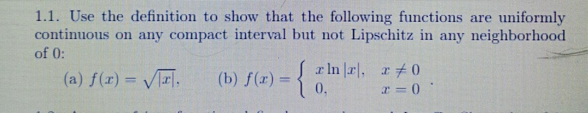 Solved 1.1. Use the definition to show that the following | Chegg.com