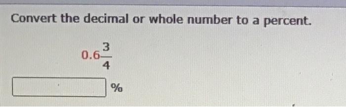 Solved Convert the decimal or whole number to a percent. 3 | Chegg.com