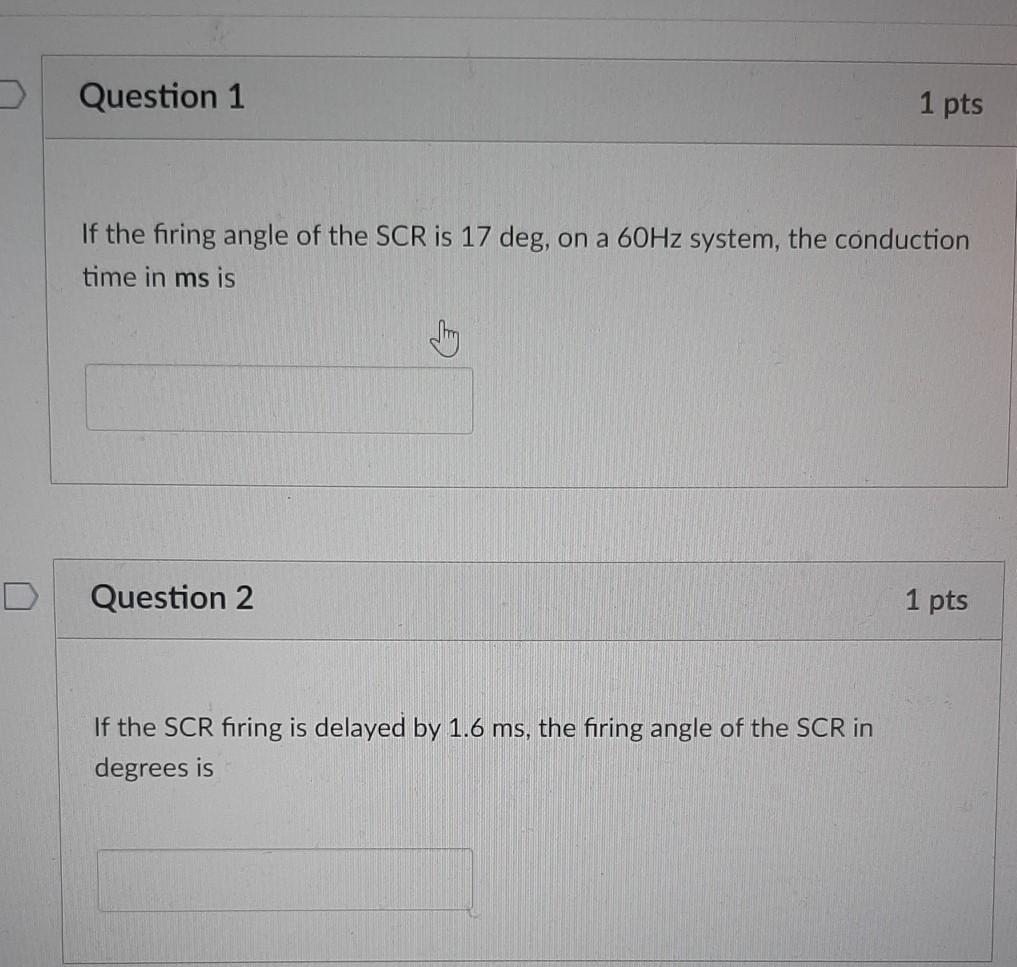 Solved Question 1 1 pts If the firing angle of the SCR is 17 | Chegg.com