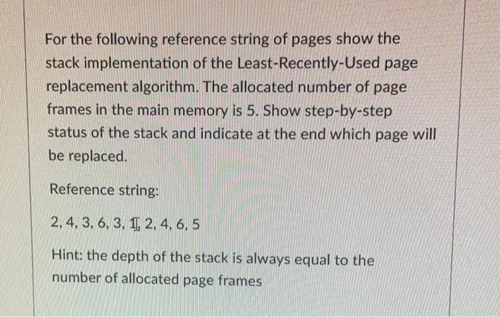 Solved For the following reference string of pages show the | Chegg.com