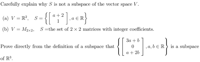 Solved Carefully Explain Why S Is Not A Subspace Of The V Chegg Com
