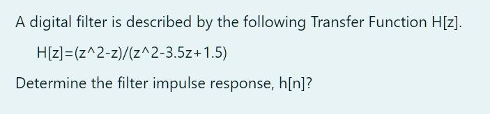 Solved A digital filter is described by the following | Chegg.com