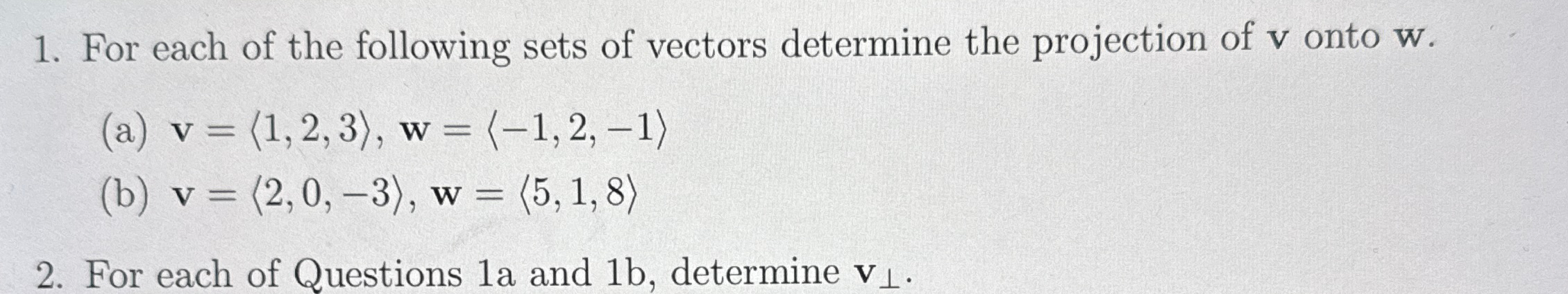 Solved For Each Of The Following Sets Of Vectors Determine | Chegg.com