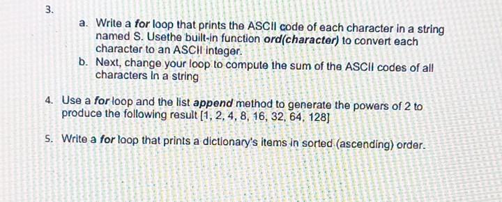 Solved 3. a. Write a for loop that prints the ASCII code of | Chegg.com