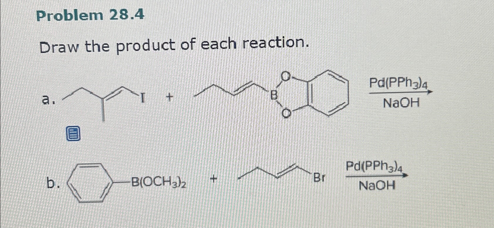 Solved Problem 28.4Draw the product of each reaction.It is | Chegg.com