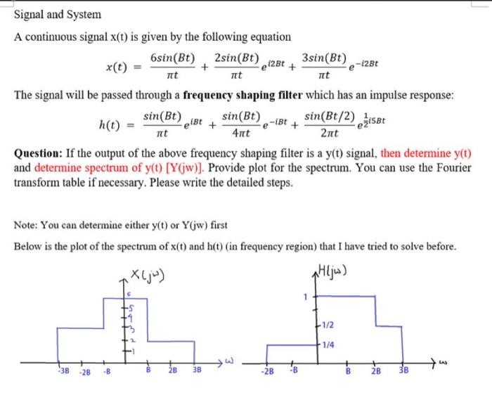 Solved + et2Bt+ it Signal and System A continuous signal | Chegg.com