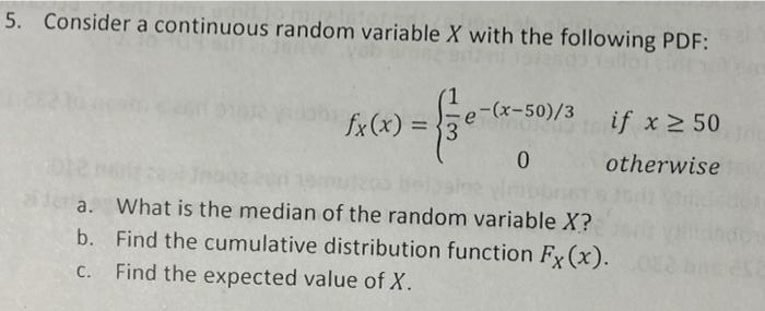 Solved Consider A Continuous Random Variable X With The Chegg Com