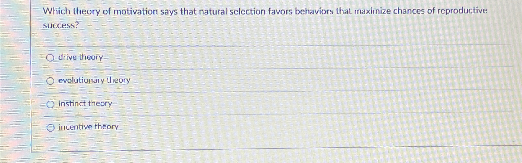 Solved Which theory of motivation says that natural | Chegg.com