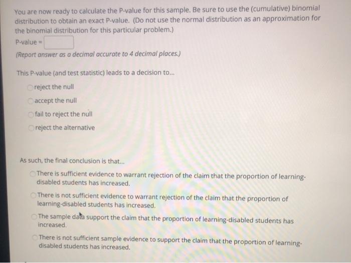 Solved When conducting a hypothesis test with a binomial | Chegg.com