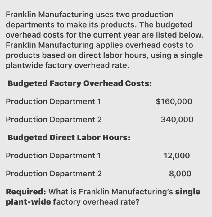 Solved Franklin Manufacturing Uses Two Production Chegg