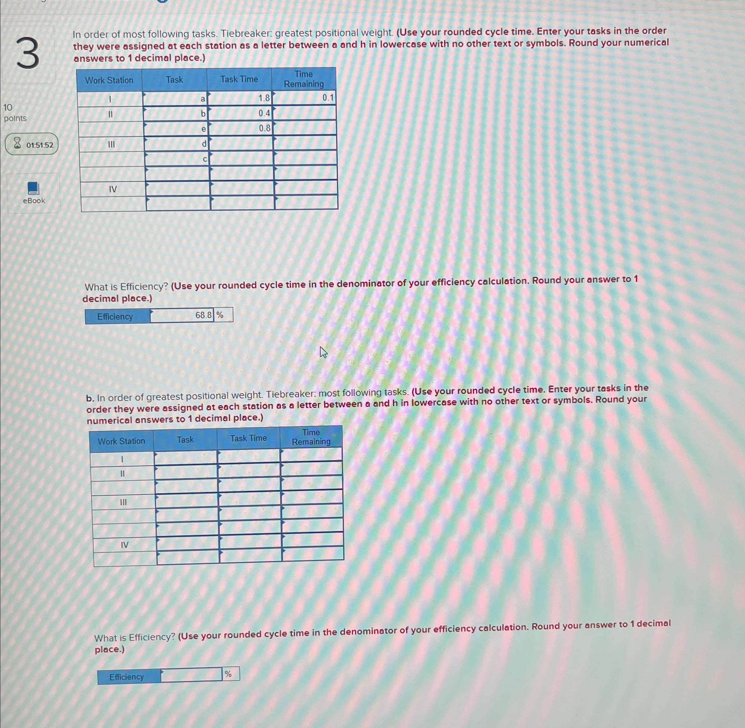 Solved 3In order of most following tasks. Tiebreaker: | Chegg.com