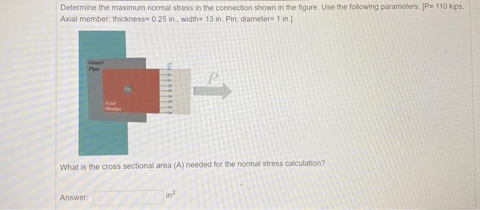 Solved Determine the maximum normal stress in the connection | Chegg.com