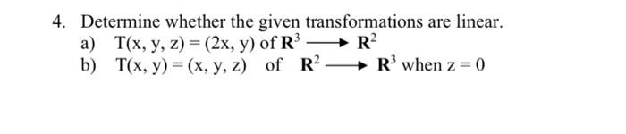 Solved 4. Determine whether the given transformations are | Chegg.com