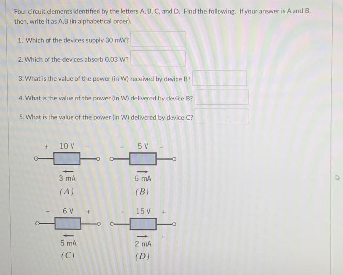 Solved Four Circuit Elements Identified By The Letters A, B, | Chegg.com