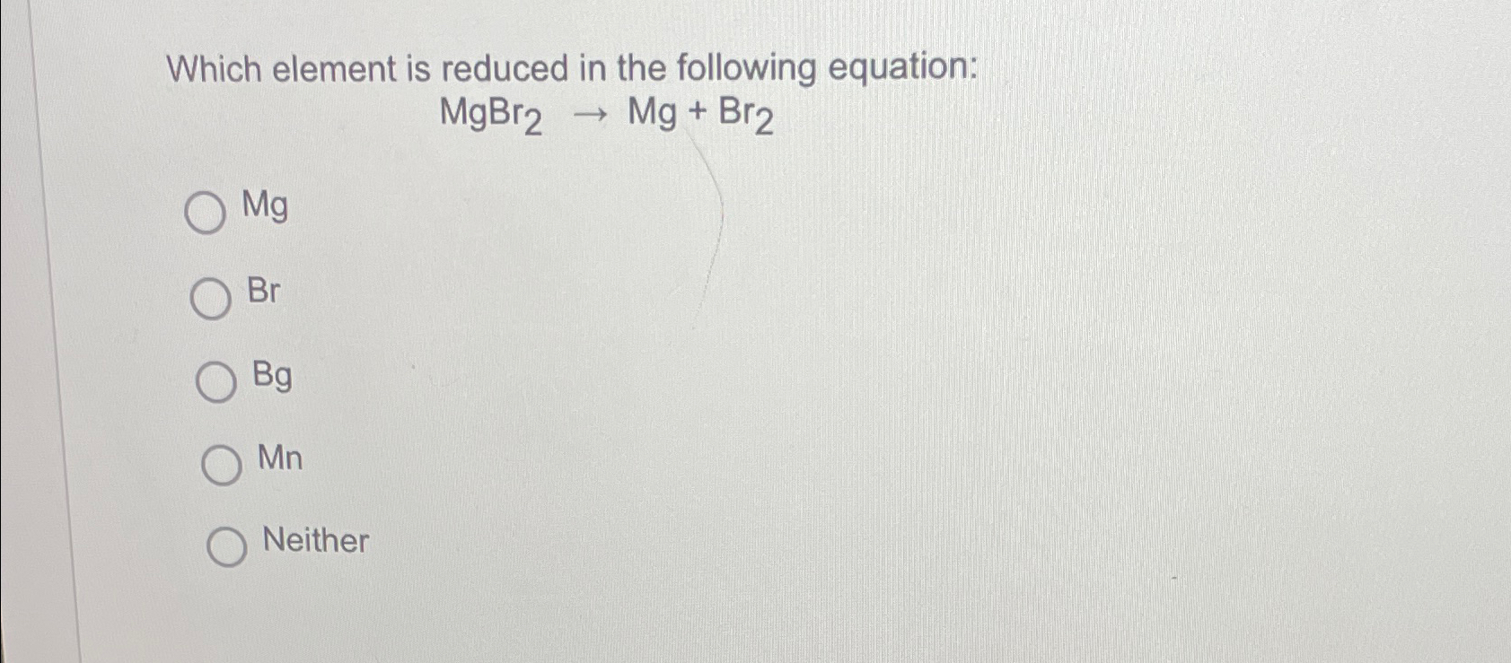 Solved Which element is reduced in the following | Chegg.com