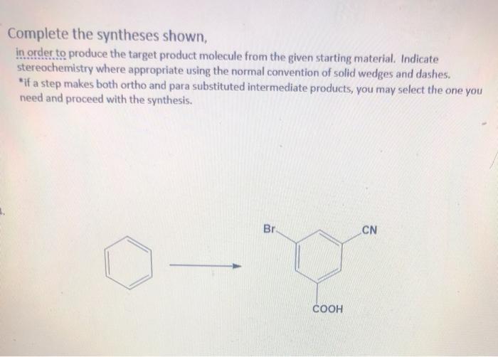 Solved Complete The Syntheses Shown, In Order To Produce The | Chegg.com