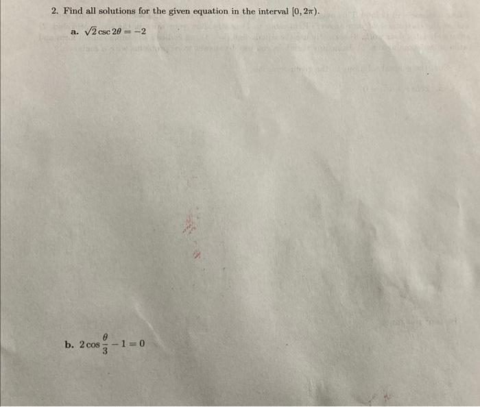 Solved 2. Find all solutions for the given equation in the | Chegg.com