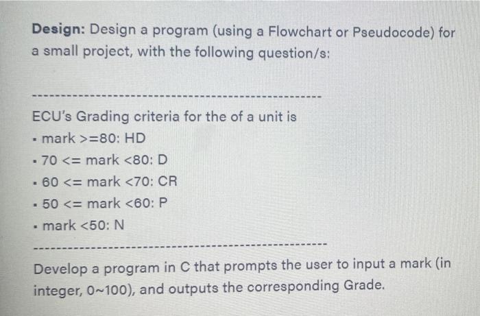 Solved Design: Design a program (using a Flowchart or | Chegg.com