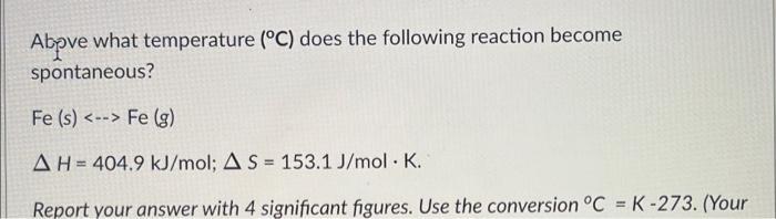 Solved Above What Temperature (°C) Does The Following | Chegg.com