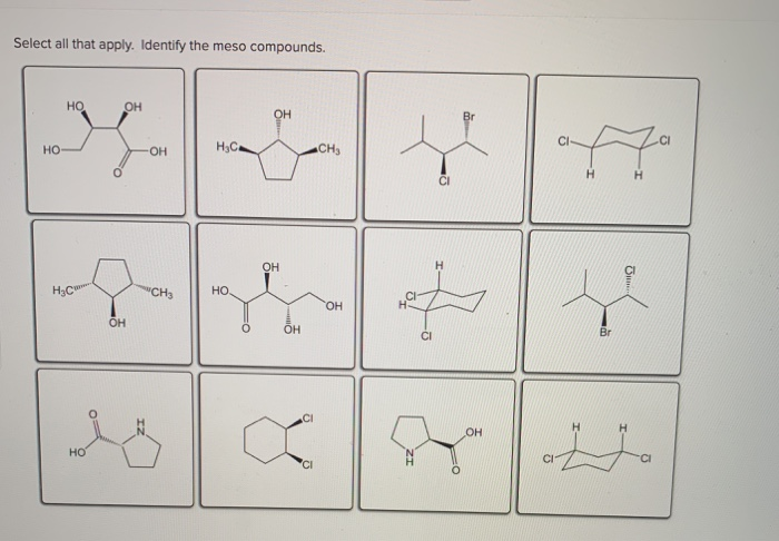 Select All That Apply. Identify The Meso Compounds.