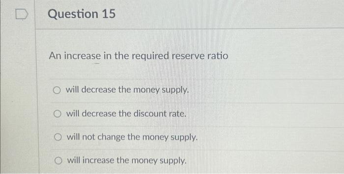 Solved An increase in the required reserve ratio will | Chegg.com