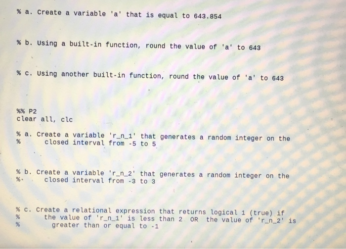Solved % a. Create a variable 'a' that is equal to 643.854 % | Chegg.com