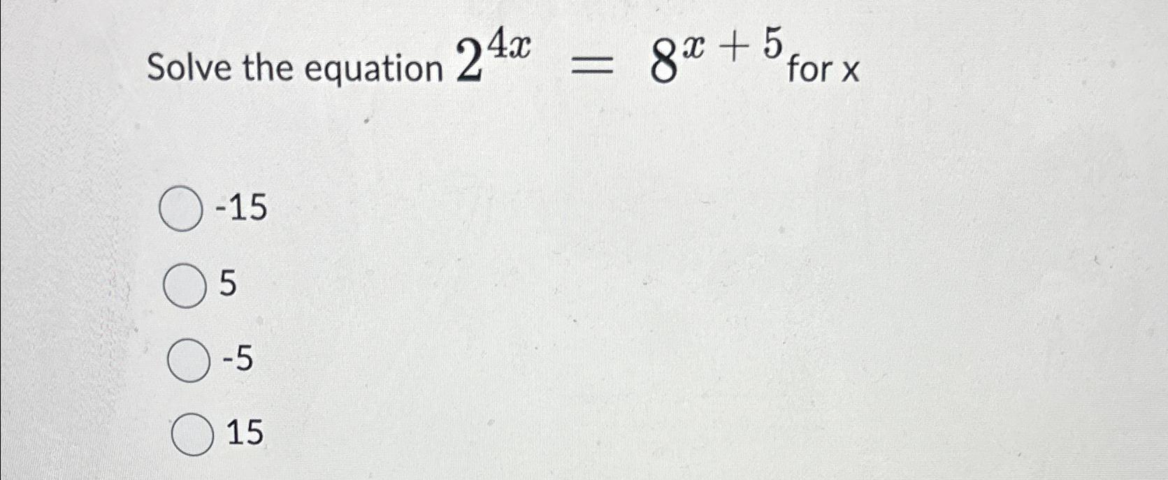 solve the equation for x 2x 5 15