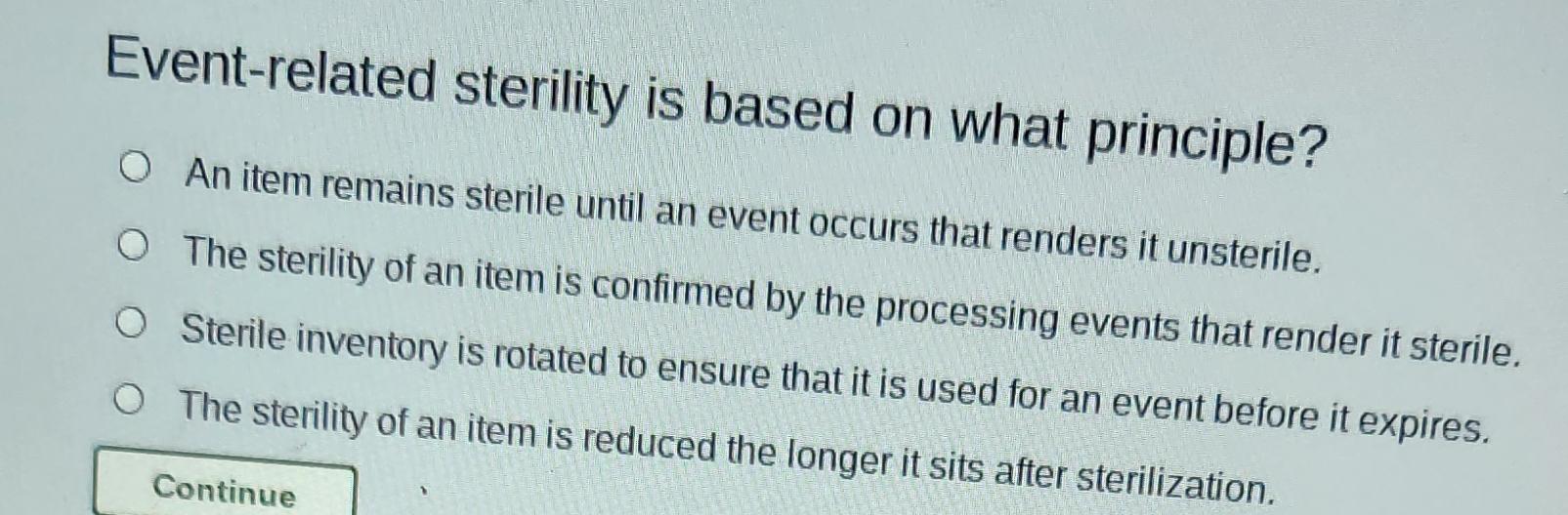 Solved Eventrelated sterility is based on what principle?An