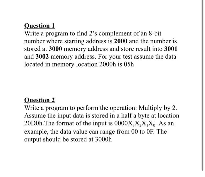 Solved Question 1 Write a program to find 2's complement of | Chegg.com