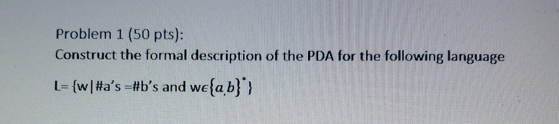Solved Problem 1 (50 Pts): Construct The Formal Description | Chegg.com